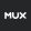 mux